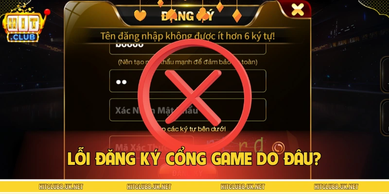 Tại sao đăng ký HITCLUB báo lỗi? 